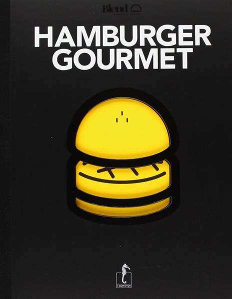 Blend hamburger gourmet. Nuova ediz. - copertina