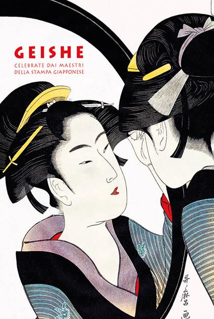 Geishe celebrate dai maestri della stampa giapponese. Ediz. a colori - Amélie Balcou - copertina