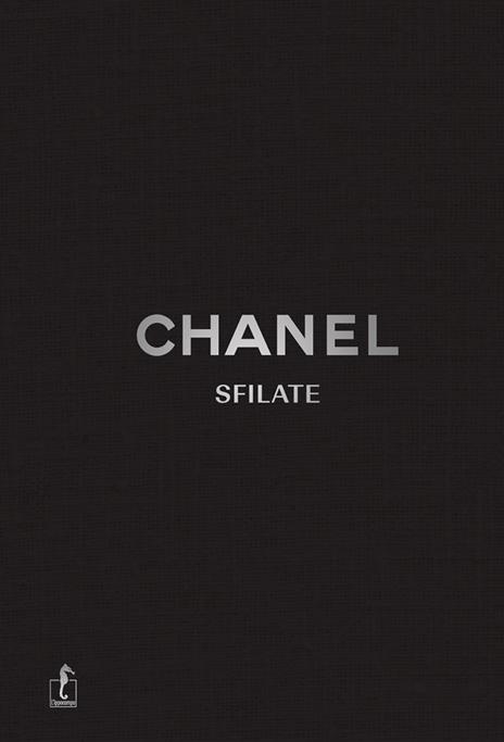 Chanel. Sfilate. Tutte le collezioni. Ediz. a colori - Patrick Mauriès - copertina
