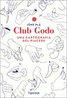 Club Godo. Una cartografia del piacere