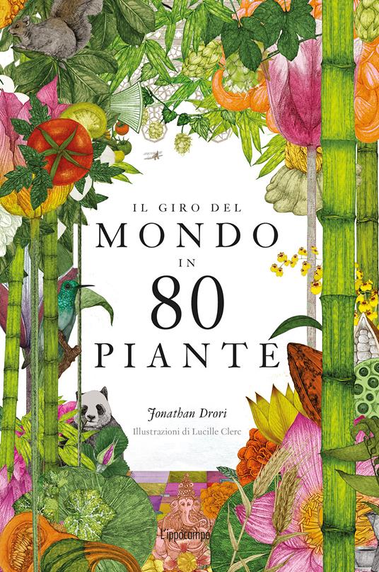 Il giro del mondo in 80 piante. Ediz. a colori - Jonathan Drori - copertina