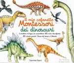 Il mio cofanetto Montessori dei dinosauri. Nuova ediz. Con gadget