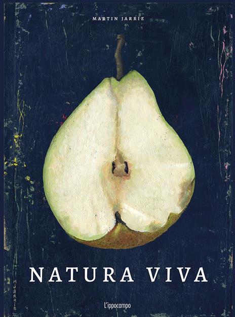 Natura viva. Ediz. a colori - Martin Jarrie - copertina