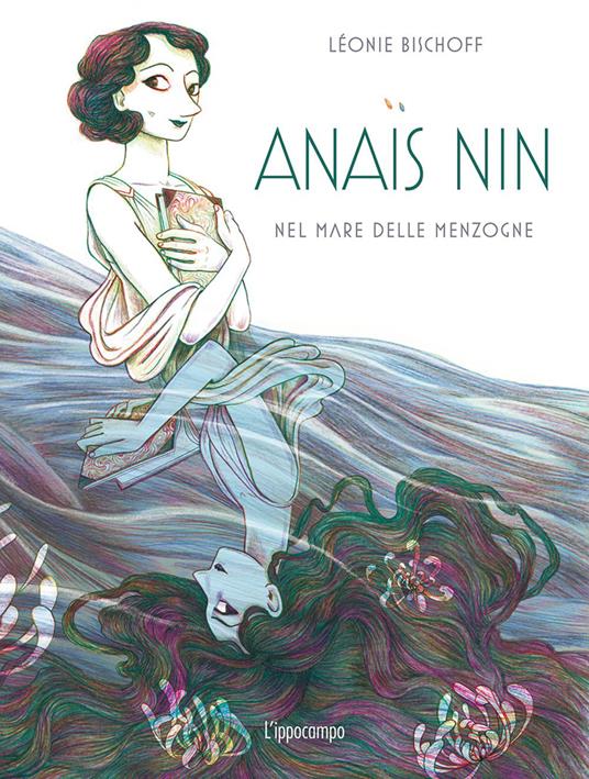 Anais Nin. Nel mare delle menzogne - Léonie Bischoff - copertina