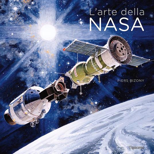 L'arte della Nasa. Ediz. a colori - Piers Bizony - copertina