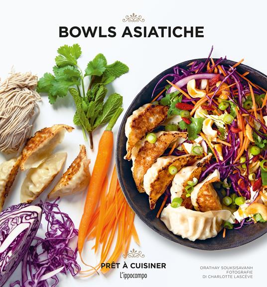 Bowls asiatiche. Ediz. a colori - Orathay Souksisavanh - copertina