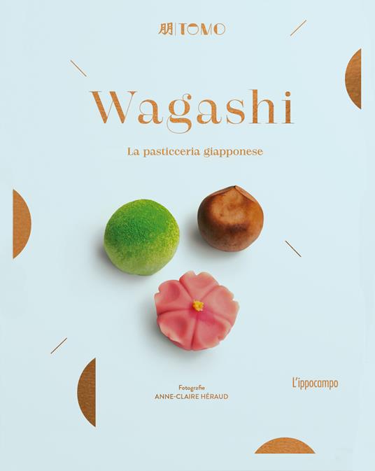 Wagashi. La pasticceria giapponese - Tomo - copertina