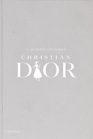 Il mondo secondo Christian Dior