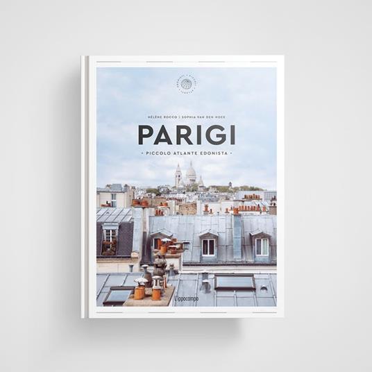 Parigi. Piccolo atlante edonista - Hélène Rocco - copertina