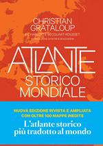 Atlante storico mondiale. La storia dell'umanità in 600 mappe