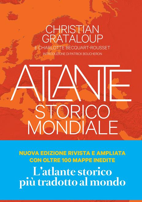 Atlante storico mondiale. La storia dell'umanità in 600 mappe. Ediz. a colori - Christian Grataloup - copertina
