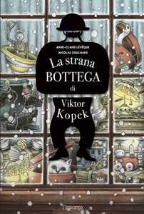 Libro La strana bottega di Viktor Kopek Anne-Claire Lévêque