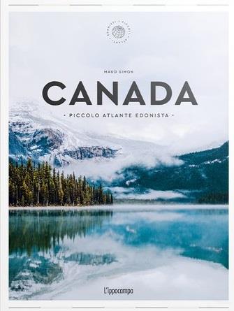 Canada. Piccolo atlante edonista - Maud Simon - copertina