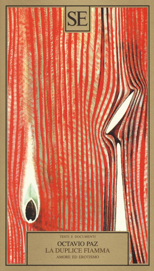 La duplice fiamma. Amore ed erotismo - Octavio Paz - copertina