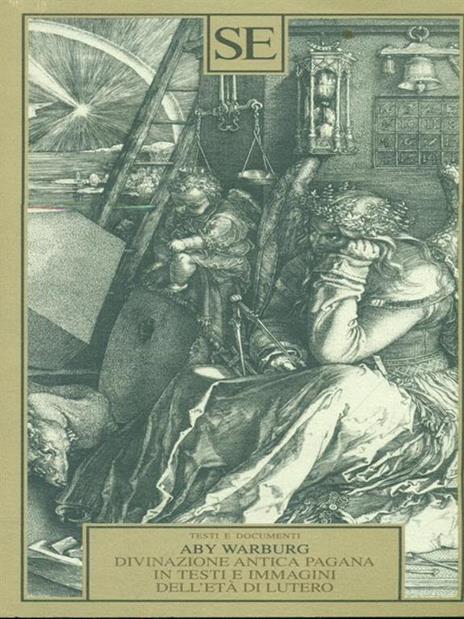 Divinazione antica pagana in testi e immagini dell'età di Lutero - Aby Warburg - 3