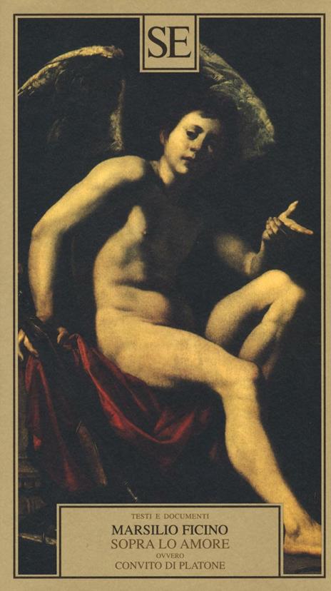 Sopra lo amore ovvero Convito di Platone - Marsilio Ficino - copertina