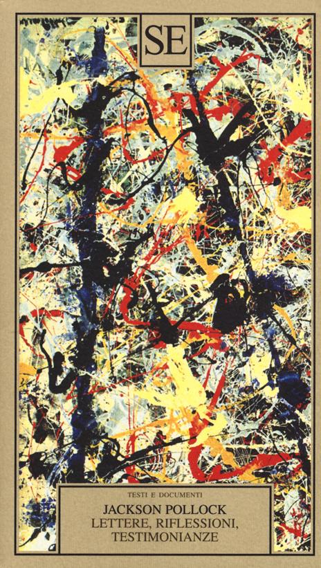 Lettere, riflessioni, testimonianze - Jackson Pollock - 2