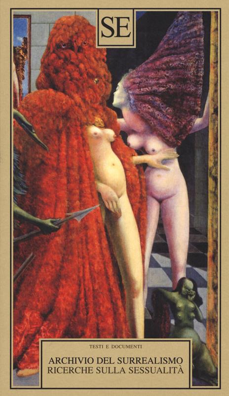 Archivio del Surrealismo. Ricerche sulla sessualità. Gennaio 1928-agosto 1932 - 3