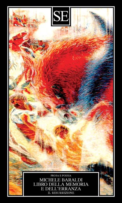 Libro della memoria e dell'erranza. Vol. 2: Resurrezione - Michele Baraldi - copertina
