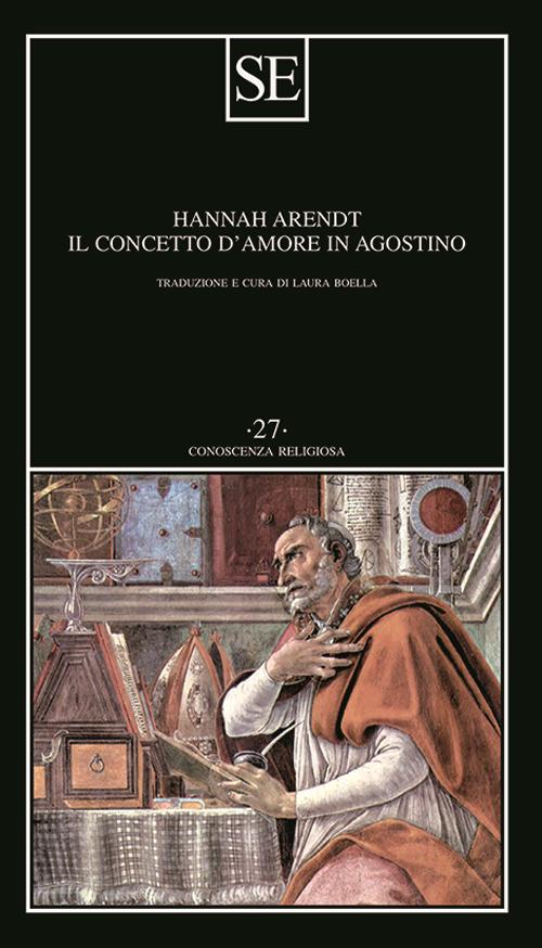 Il concetto d'amore in Agostino. Saggio di interpretazione filosofica - Hannah Arendt - copertina