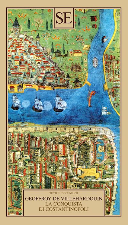 La conquista di Costantinopoli - Geoffroy de Villehardouin - copertina