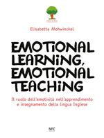Emotional learning, emotional teaching. Il ruolo dell'emotività nell'apprendimento e insegnamento della lingua inglese