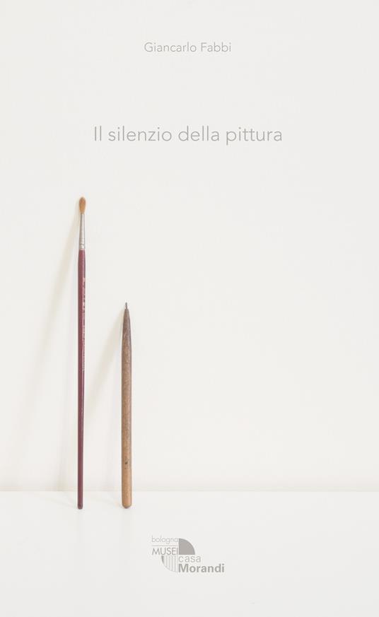 Il silenzio della pittura. Giancarlo Fabbi. Ediz. illustrata - copertina