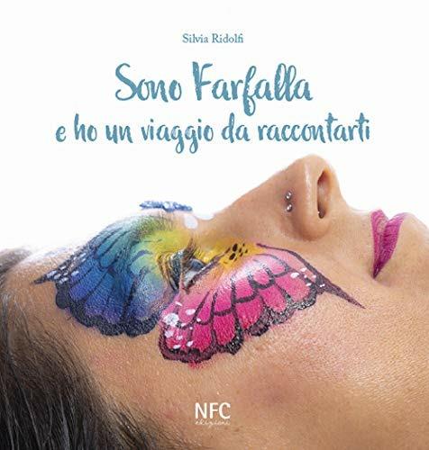Sono Farfalla e ho un viaggio da raccontarti - Silvia Ridolfi - copertina
