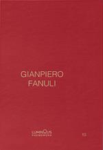 Gianpiero Fanuli. Luminous Phenomena. Ediz. inglese, italiana e francese. Vol. 10