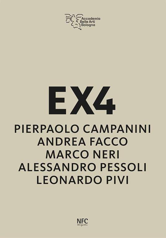 EX4. Pierpaolo Campanini, Andrea Facco, Marco Neri, Alessandro Pessoli, Leonardo Pivi - copertina