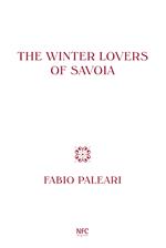 The winter lovers of Savoia. Ediz. italiana, inglese e spagnola