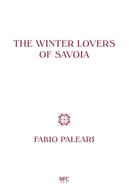 The winter lovers of Savoia. Ediz. italiana, inglese e spagnola - Fabio Paleari - copertina