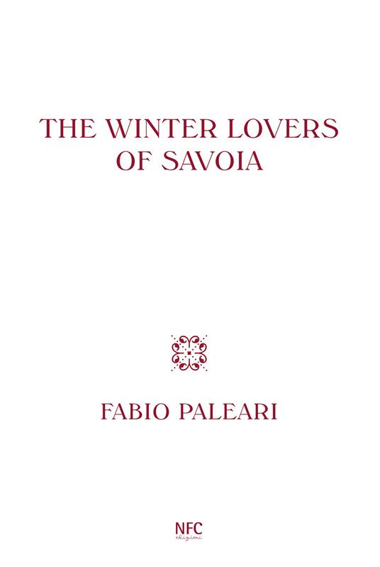 The winter lovers of Savoia. Ediz. italiana, inglese e spagnola - Fabio Paleari - copertina
