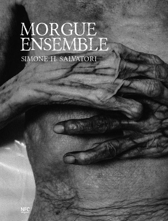 Morgue ensemble. Ediz. italiana e inglese - Simone Salvatori - copertina