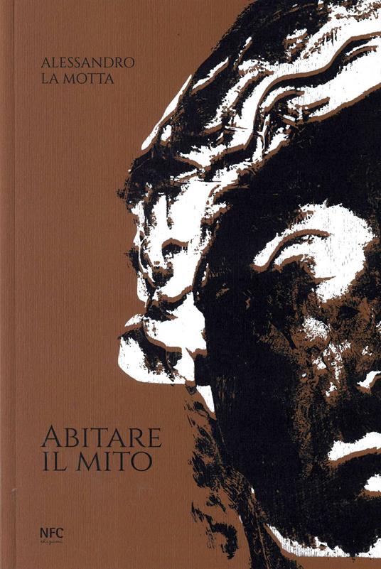 Abitare il mito. Ediz. illustrata - Alessandro La Motta - copertina