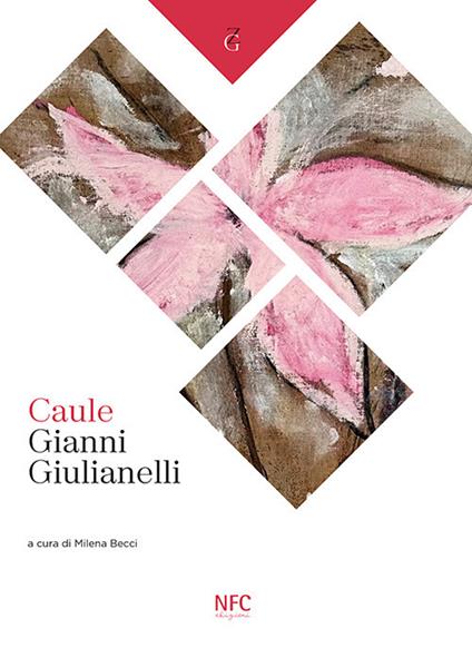 Caule. Gianni Giulianelli - Gianni Giulianelli - copertina