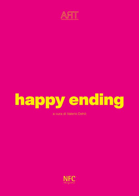 Happy ending. TRA. Treviso Ricerca Arte con Galleria l'Elefante - copertina