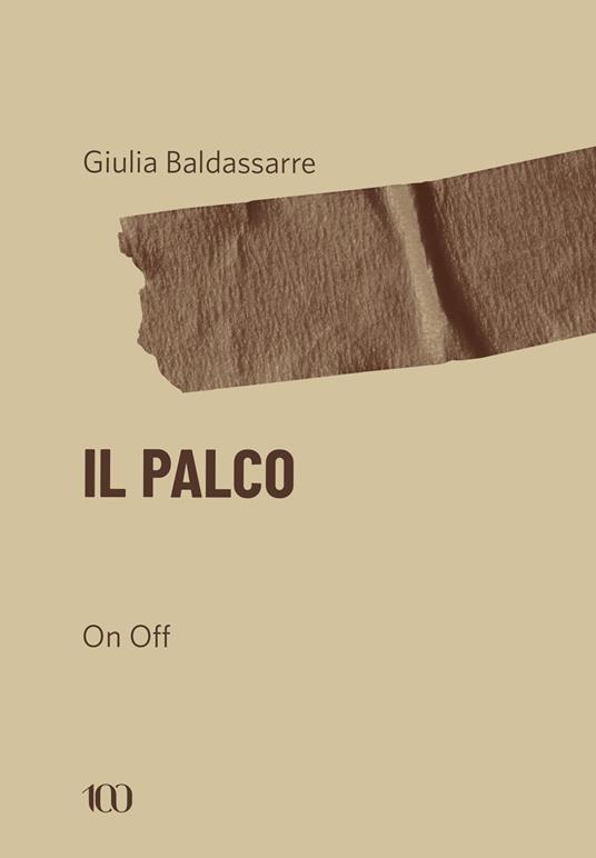 Il palco. Apice ed abisso - Giulia Baldassarre - copertina