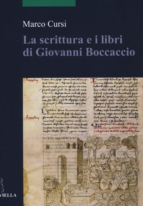 La scrittura e i libri di Giovanni Boccaccio - Marco Cursi - copertina