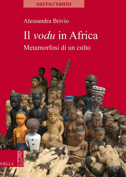 Il vodu in Africa. Metamorfosi di un culto - Alessandra Brivio - ebook