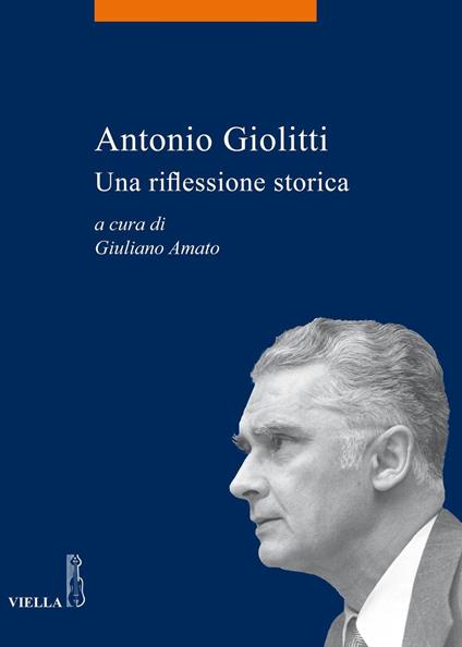 Antonio Giolitti. Una riflessione storica - Giuliano Amato - ebook