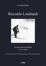 Riccardo Lombardi. La giovinezza politica (1919-1949)