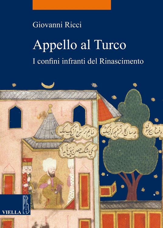 Appello al Turco. I confini infranti del Rinascimento - Giovanni Ricci - ebook