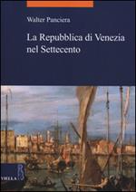 La Repubblica di Venezia nel Settecento