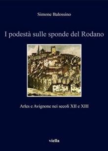 I podestà sulle sponde del Rodano