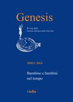 Genesis. Rivista della Società italiana delle storiche (2014). Vol. 2: Bambine e bambini nel tempo.