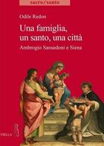 Una famiglia, un santo, una città. Ambrogio Sansedoni e Siena