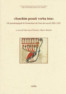 «Ioachim posuit verba ista». Gli pseudoepigrafi di Gioacchino da Fiore dei secoli XIII e XIV