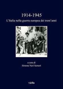 (1914-1945). L'Italia nella guerra europea dei trent'anni
