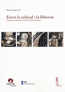 Entre la solitud i la llibertat. Vidues barcelonines a finals de l'Edat Mitjana